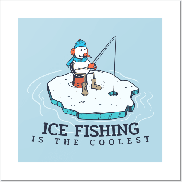 Ice Fishing Is The Coolest Wall Art by Spatium Natura